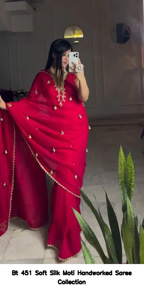 Bt 451 Soft Silk Moti Handworked Saree Collection