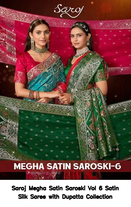 Saroj Megha Satin Saroski Vol 6 Satin Silk Saree with Dupatta Collection