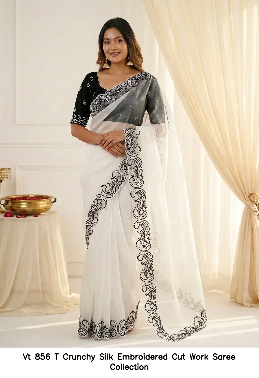Vt 856 T Crunchy Silk Embroidered Cut Work Saree Collection