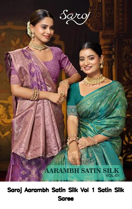 Saroj Aarambh Satin Silk Vol 1 Satin Silk Saree