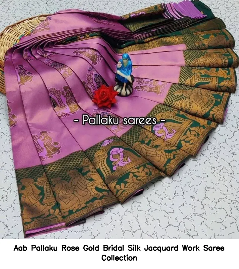 Aab Pallaku Rose Gold Bridal Silk Jacquard Work Saree Collection - Image 6