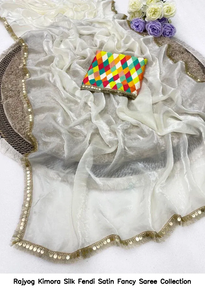 Rajyog Kimora Silk Fendi Satin Fancy Saree Collection - Image 7