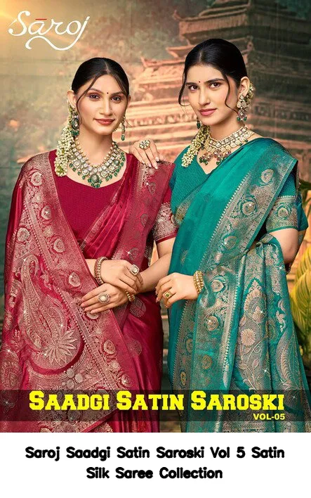 Saroj Saadgi Satin Saroski Vol 5 Satin Silk Saree Collection