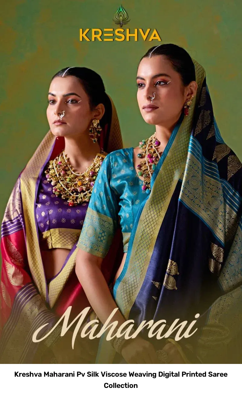 Kreshva Maharani Pv Silk Viscose Weaving Digital Printed Saree Collection