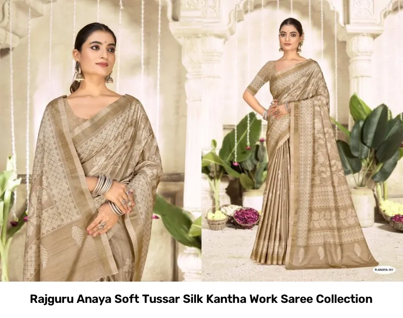 Rajguru Anaya Soft Tussar Silk Kantha Work Saree Collection - Image 2