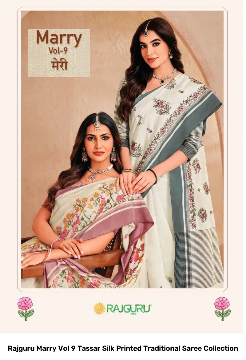 Rajguru Marry Vol 9 Tassar Silk Printed Traditional Saree Collection