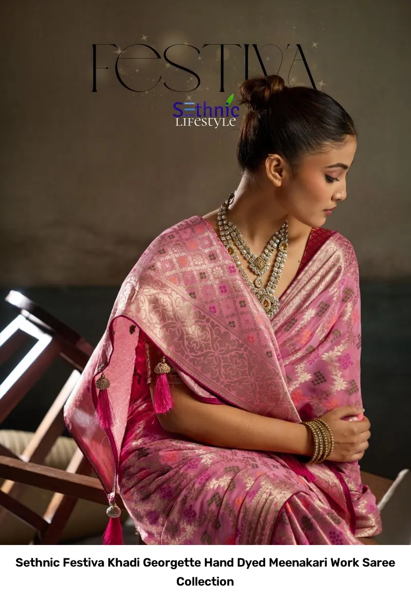 Sethnic Festiva Khadi Georgette Hand Dyed Meenakari Work Saree Collection
