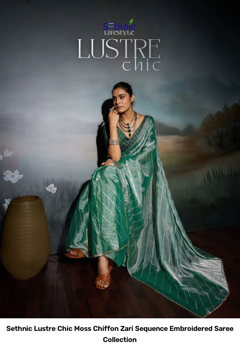 Sethnic Lustre Chic Moss Chiffon Zari Sequence Embroidered Saree Collection